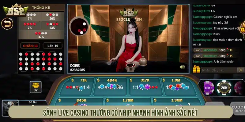 B52 | Game Bài B52Club Bom Tấn Đổi Thưởng - Tải App Sảnh live casino thường có nhịp nhanh và hình ảnh sắc nét